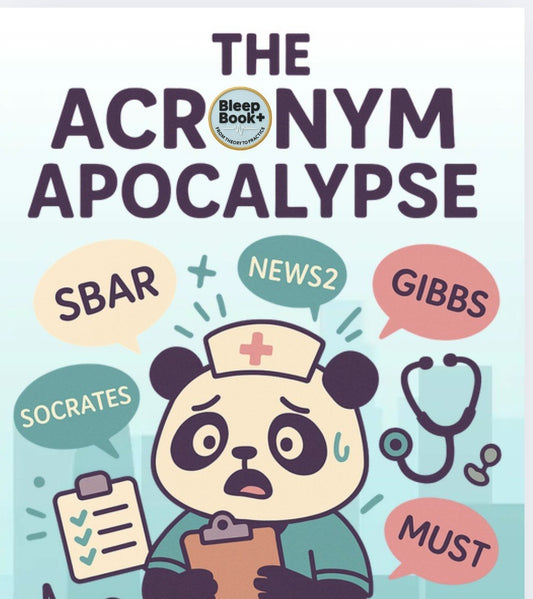Nursing Acronyms UK Survival Guide: Decode ABCDE, NEWS2, ADPIE & More Without Losing Your Mind